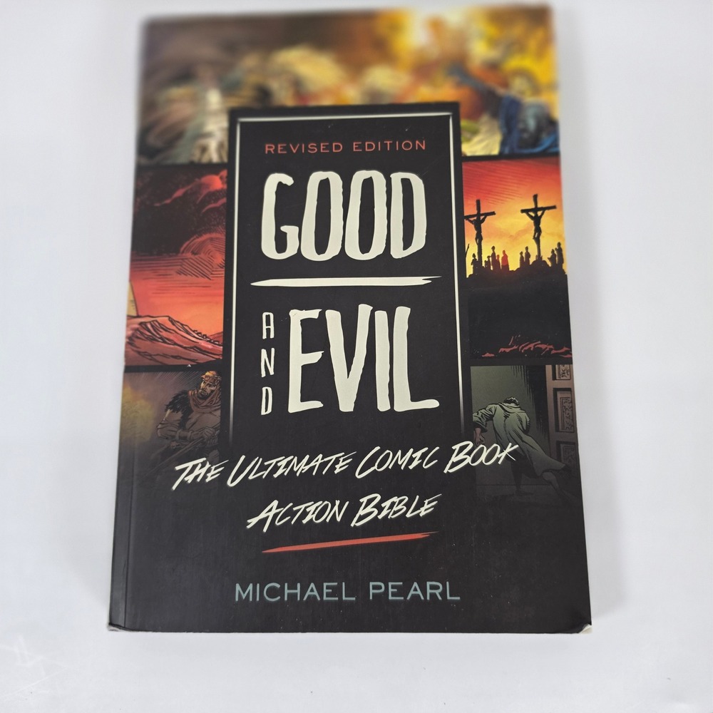 Good and Evil Ultimate Comic Book Action Bible Michael Pearl Revised Edition